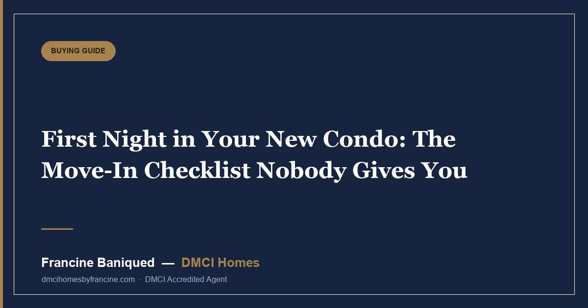 First Night in Your New Condo: The Move-In Checklist Nobody Gives You