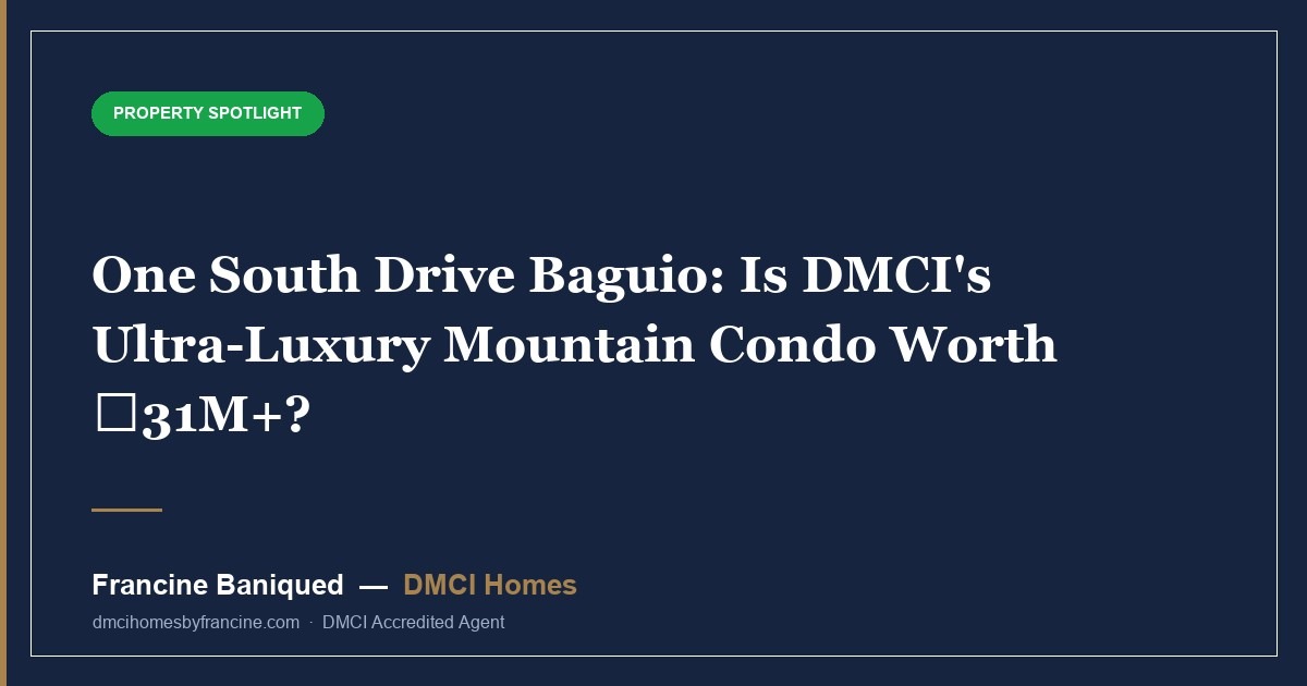 One South Drive Baguio: Is DMCI's Ultra-Luxury Mountain Condo Worth ₱31M+?