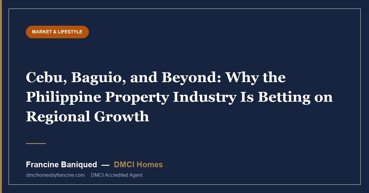 Cebu, Baguio, and Beyond: Why the Philippine Property Industry Is Betting on Regional Growth